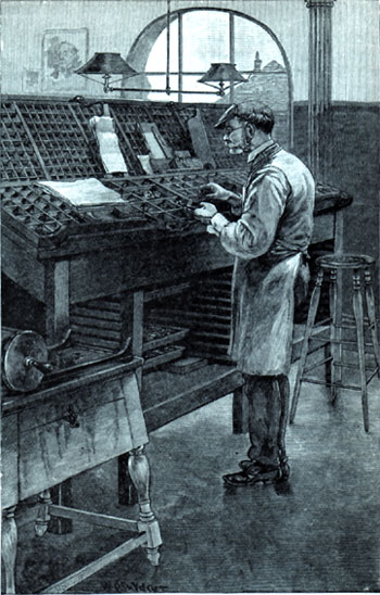 The Compositor at Work -
                                      1887